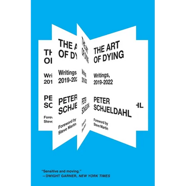 The Art of Dying: Writings, 2019-2022