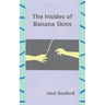 The Insides of Banana Skins