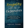 Frugality for Depressives: Money-saving tips for those who find life a little harder