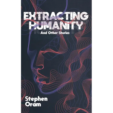 Extracting Humanity And Other Stories