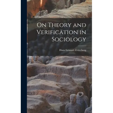 On Theory and Verification in Sociology