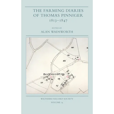 The Farming Diaries of Thomas Pinniger, 1813-1847