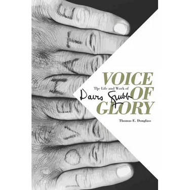 Voice of Glory: The Life and Work of Davis Grubb