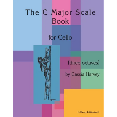 The C Major Scale Book for Cello (Three Octaves)
