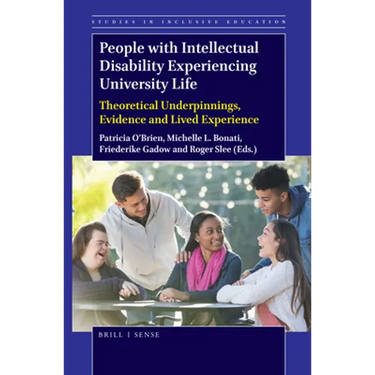 People with Intellectual Disability Experiencing University Life: Theoretical Underpinnings, Evidence and Lived Experience