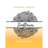 Zentangle Mandalas Sunflower Coloring Book: Great Mandala Design Gift for Kids Adults Teens Relaxation and Stress Relief