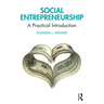 Social Entrepreneurship: A Practical Introduction