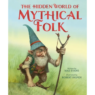 The Hidden World of Mythical Folk