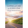 Coping with Care of a Loved One on the Dementia Road