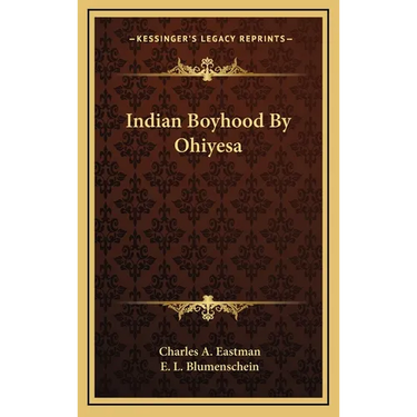 Indian Boyhood By Ohiyesa
