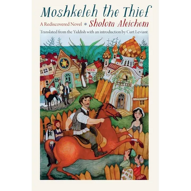Moshkeleh the Thief: A Rediscovered Novel