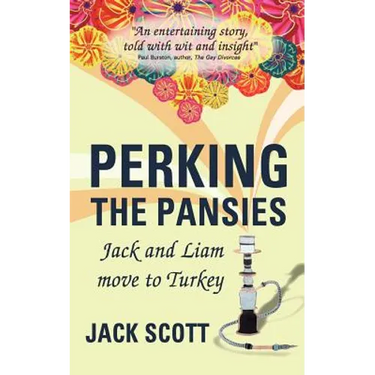 Perking the Pansies - Jack and Liam Move to Turkey