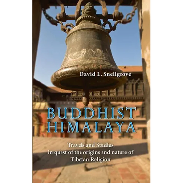 Buddhist Himalaya: Travels and Studies in Quest of the Origins and Nature of Tibetan Religion
