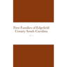 First Families of Edgefield County South Carolina Vol. 1