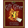 The Gift Giver: A Christmas Story for Children of All Ages