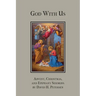 God with Us: Advent, Christmas, and Epiphany Sermons