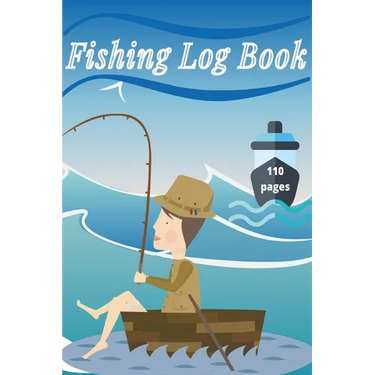 Fishing Log Book: Keep Track of Your Fishing Locations, Companions, Weather, Equipment, Lures, Hot Spots, and the Species of Fish You've Caught, All i
