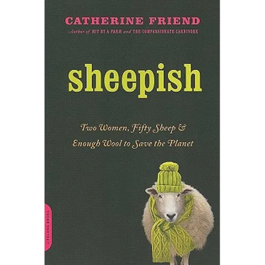 Sheepish: Two Women, Fifty Sheep, and Enough Wool to Save the Planet