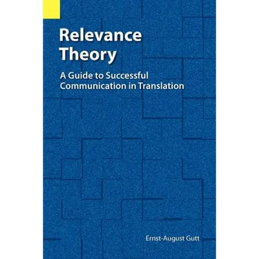 Relevance Theory: A Guide to Successful Communication in Translation