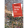 Shaking Up the City: Ignorance, Inequality, and the Urban Question