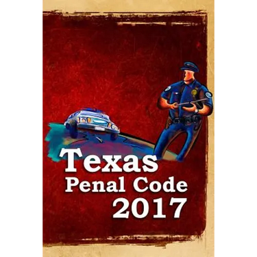 Texas Penal Code 2017