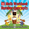 Grade 1 Math Workbook: Number Concepts (Baby Professor Learning Books)