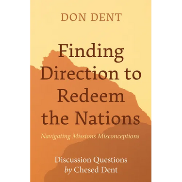 Finding Direction to Redeem the Nations: Navigating Missions Misconceptions