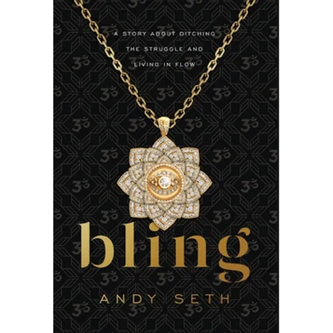 Bling: A Story About Ditching the Struggle and Living in Flow