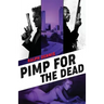 Pimp for the Dead
