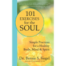 101 Exercises for the Soul: Simple Practices for a Healthy Body, Mind & Spirit