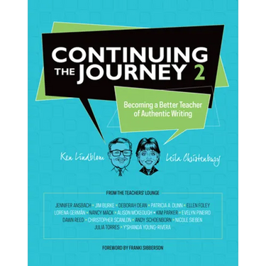 Continuing the Journey 2: Becoming a Better Teacher of Authentic Writing