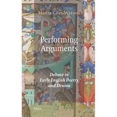 Performing Arguments: Debate in Early English Poetry and Drama