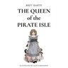 The Queen of the Pirate Isle: Illustrated