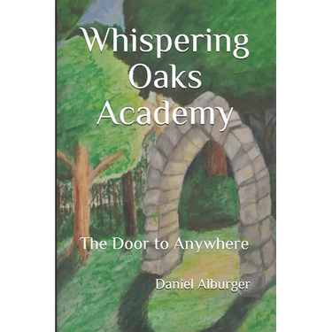 Whispering Oaks Academy: The Door to Anywhere