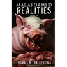 Malaformed Realities Volume 10