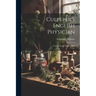 Culpeper's English Physician: Containing the Medical Part
