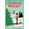 Yuletide Murder: Holiday Corner Christmas Cozy Mystery Book 4