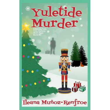 Yuletide Murder: Holiday Corner Christmas Cozy Mystery Book 4