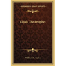Elijah The Prophet
