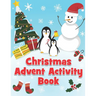 Christmas Advent Activity Book: 25 Day Countdown to Christmas Calendar Gift For Kids