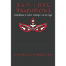 Tantric Traditions: Gods, Rituals, & Esoteric Teachings in the Kali Yuga