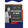 Philosophies at War: On Whose Side Are We?