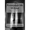 Remember Me O Lord: A Prayer Book For The Sick