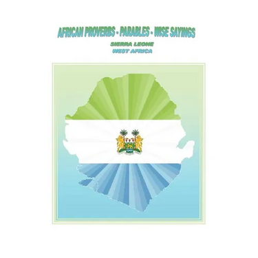 African Proverbs, Parables and Wise Sayings