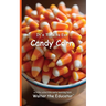 It's Time to Eat Candy Corn