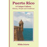Puerto Rico, a Unique Culture: History, People and Traditions