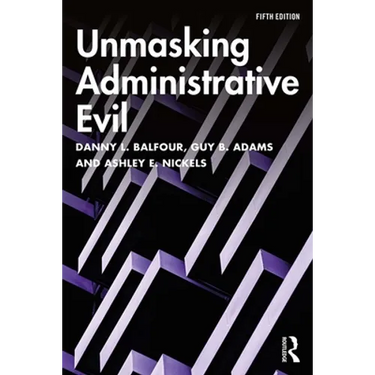 Unmasking Administrative Evil