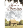 Sunken Plantations: The Santee Cooper Project