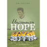 Uncommon Hope: One Team . . . One Town . . . One Tragedy . . . One Life-Changing Season.