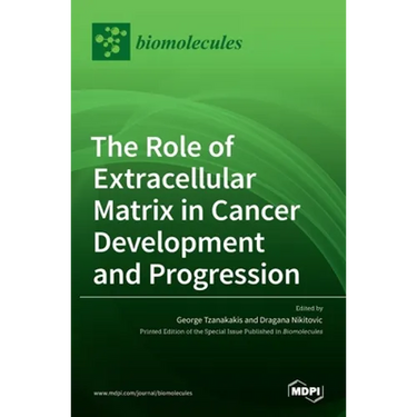 The Role of Extracellular Matrix in Cancer Development and Progression